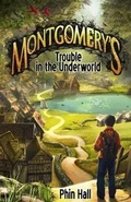 Cover: Montgomery's Trouble in the Underworld - Lundarien Press
