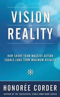 Enlarge image Cover: Vision to Reality - Honoree Enterprises Publishing, LLC