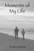 Cover: Moments of My Life - Akmaeon Publishing, LLC
