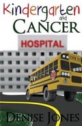 Cover: Kindergarten and Cancer - Jones Street Publishing LLC