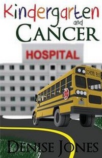 Enlarge image Cover: Kindergarten and Cancer - Jones Street Publishing LLC