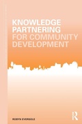 Cover: Knowledge Partnering for Community Development - Routledge