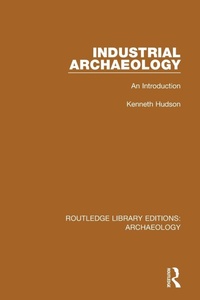 Abbildung von: Industrial Archaeology - Routledge