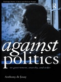 Cover: Against Politics - Routledge