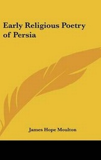 Abbildung von: Early Religious Poetry of Persia - Kessinger Publishing