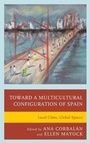 Cover: Toward a Multicultural Configuration of Spain - Fairleigh Dickinson University Press