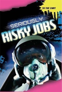 Enlarge image Cover: Seriously Risky Jobs - Franklin Watts Ltd