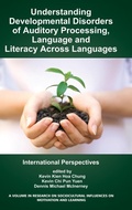 Cover: Understanding Developmental Disorders of Auditory Processing, Language and Literacy Across Languages - Information Age Publishing