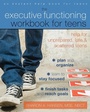 Cover: Executive Functioning Workbook for Teens - New Harbinger Publications