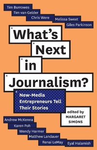Enlarge image Cover: What's Next in Journalism? - Scribe Publications Pty Ltd