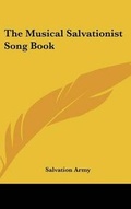Cover: The Musical Salvationist Song Book - Kessinger Publishing