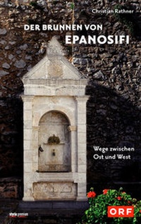 Abbildung von: Der Brunnen von Epanosifi - Styria Premium in Verlagsgruppe Styria GmbH & Co. KG
