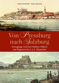 Cover: Von Pressburg nach Salzburg - Styria Premium in Verlagsgruppe Styria GmbH & Co. KG