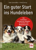 Cover: Ein guter Start ins Hundeleben - M&uuml;ller R&uuml;schlikon