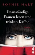 Cover: Unanst&auml;ndige Frauen lesen und trinken Kaffee - Piper