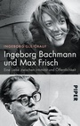Bild: Ingeborg Bachmann und Max Frisch - Piper