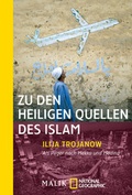 Cover: Zu den heiligen Quellen des Islam - Piper