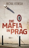 Cover: Die Mafia in Prag - Deuticke