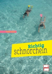 Abbildung von: Richtig schnorcheln - Motorbuch Verlag