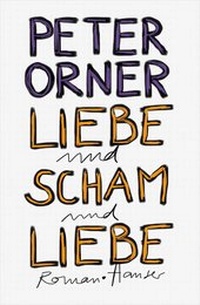 Abbildung von: Liebe und Scham und Liebe - Hanser