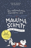 Cover: Die erstaunlichen Abenteuer der Maulina Schmitt - Ende des Universums - Hanser