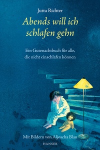 Abbildung von: Abends will ich schlafen gehn - Hanser