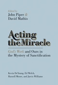 Cover: Acting the Miracle - Crossway