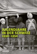 Cover: Jugendjahre in der Schweiz 1930-1950 - Reinhardt, Friedrich