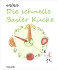 Cover: Die schnelle Basler K&uuml;che - Reinhardt, Friedrich
