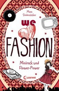 Abbildung von: we love fashion 1 - Minirock und Flower-Power - Loewe