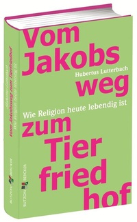 Enlarge image Cover: Vom Jakobsweg zum Tierfriedhof - Butzon & Bercker