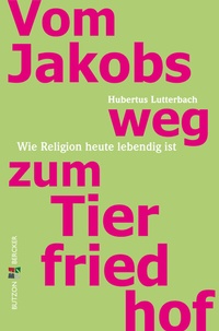 Enlarge image Cover: Vom Jakobsweg zum Tierfriedhof - Butzon & Bercker