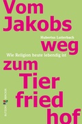 Cover: Vom Jakobsweg zum Tierfriedhof - Butzon & Bercker