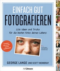 Abbildung von: Einfach gut fotografieren - h.f.ullmann publishing