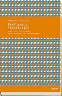 Enlarge image Cover: Performing Translation - Löcker Verlag