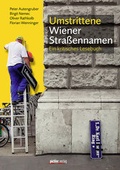 Cover: Umstrittene Wiener Stra&szlig;ennamen - Pichler Verlag in Verlagsgruppe Styria GmbH & Co. KG