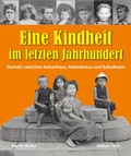 Cover: Eine Kindheit im letzten Jahrhundert - Edition Tirol