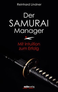 Enlarge image Cover: Der Samurai-Manager - Molden Verlag in Verlagsgruppe Styria GmbH & Co. KG