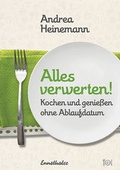 Cover: Alles verwerten! - Ennsthaler