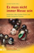 Cover: Es muss nicht immer Messe sein - Pustet, F