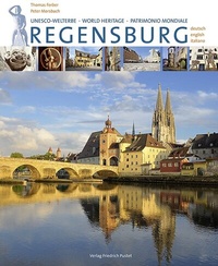 Abbildung von: Regensburg. UNESCO Welterbe - World Heritage - Patrimonio Mondiale - Pustet, F