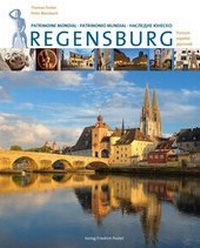 Abbildung von: Regensburg. Patrimoine Mondial - Patrimonio Mundial - Pustet, F