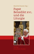 Cover: Papst Benedikt XVI. und die Liturgie - Pustet, F