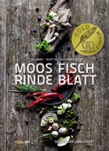 Cover: Moos. Fisch. Rinde. Blatt - Edition Styria in Verlagsgruppe Styria GmbH & Co. KG