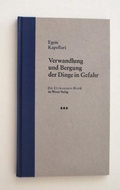 Cover: Verwandlung und Bergung der Dinge in Gefahr - Wieser Verlag