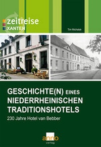 Abbildung von: Geschichte(n) eines niederrheinischen Traditionshotels - Anno-Verlag