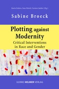 Cover: Plotting against Modernity - Ulrike Helmer Verlag