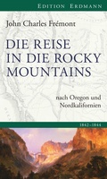 Cover: Die Reise in die Rocky Mountains - edition erdmann ein Imprint von Verlagshaus R&ouml;merweg