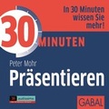 Cover: 30 Minuten Pr&auml;sentieren - GABAL