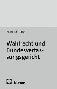 Abbildung von: Wahlrecht und Bundesverfassungsgericht - Nomos